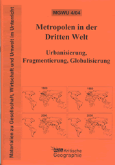 Cover: MGWU 4/04 - Metropolen in der Dritten Welt. Urbanisierung - Fragmentierung - Globalisierung